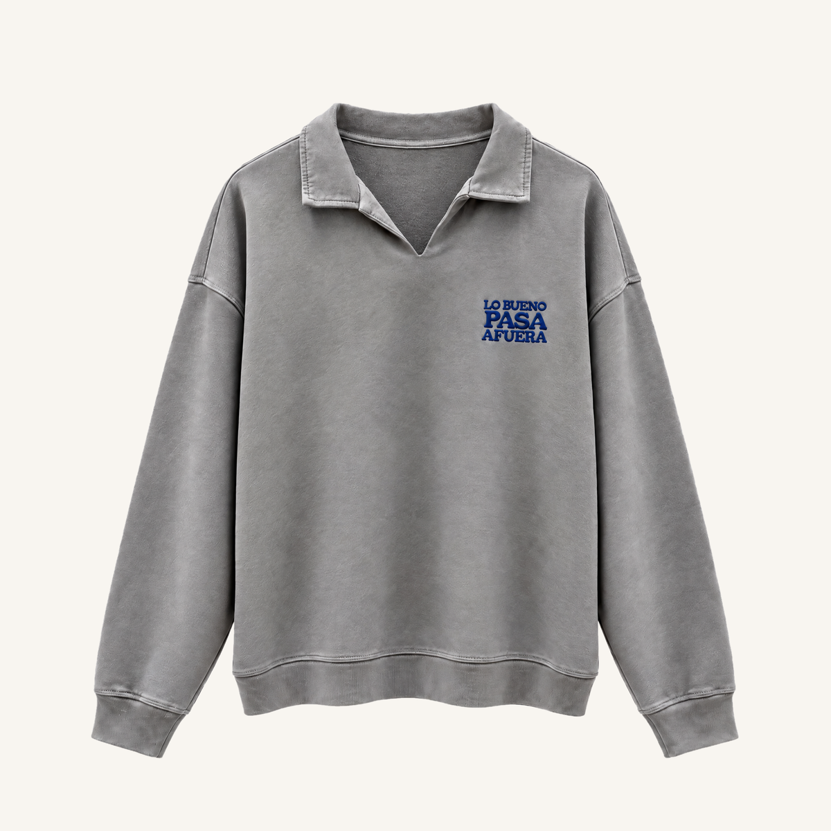 Lo Bueno Pasa Afuera Collared Sweatshirt